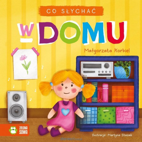 Co słychać. W domu - Małgorzata Korbiel, Martyna Stasiak [KSIĄŻKA]