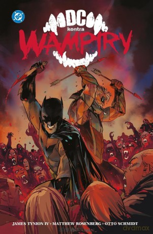 DC kontra Wampiry - James Tynion IV, Matthew Rosenberg, Otto Schmidt [KOMIKS]
