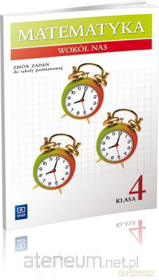 Matematyka wokół nas 4 zbiór [KSIĄŻKA]