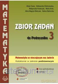 Matematyka w otaczającym nas świecie LO 3 zbiór zadań Zakres Podstawowy [KSIĄŻKA]