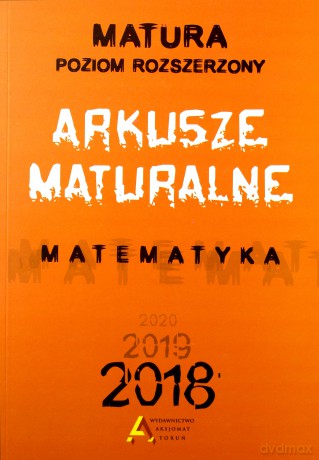 Matematyka. Arkusze Maturalne 2015 Zakres Rozszerzony [KSIĄŻKA]