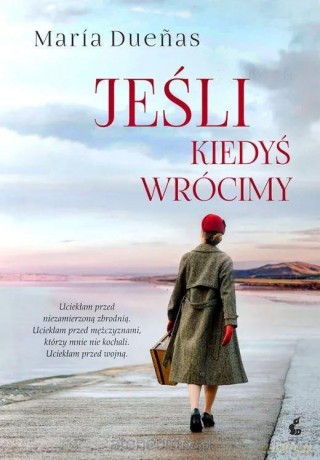 Jeśli kiedyś wrócimy - Maria Duenas [KSIĄŻKA]