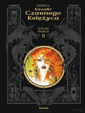 Kroniki Czarnego Księżyca (Tom 2) w.zbiorcze - Froideval, Olivier Ledroit, Cyril Pontet [KOMIKS]