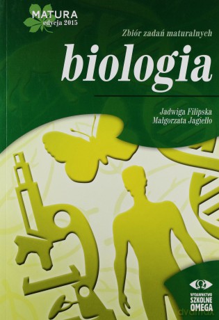 Matura 2015 Biologia Zbiór zadań maturalnych [KSIĄŻKA]