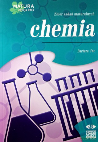 Matura 2015 Chemia Zbiór zadań maturalnych [KSIĄŻKA]