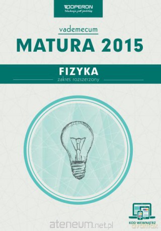 Matura 2015 Fizyka Testy i Arkusze [KSIĄŻKA]
