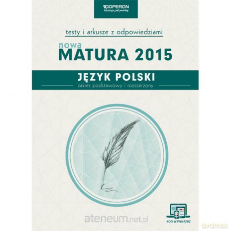 Matura 2015 Język Polski Testy i Arkusze [KSIĄŻKA]