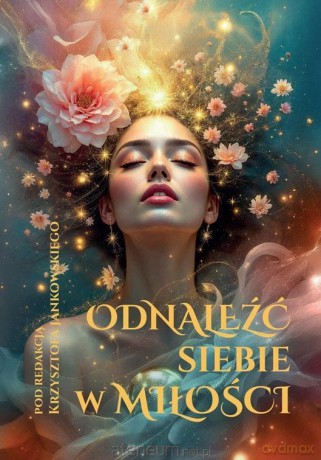 Odnaleźć siebie w miłości [KSIĄŻKA]