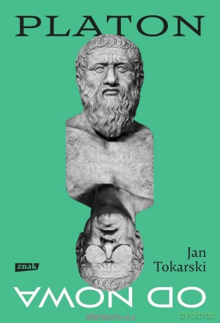 Platon od nowa - Jan Tokarski [KSIĄŻKA]