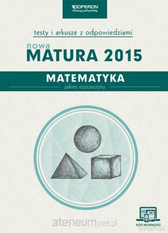 Matura 2015 Matematyka ZR Testy i Arkusze [KSIĄŻKA]
