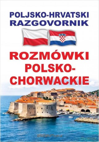 Rozmówki polsko-chorwackie - Poljsko-hrvatski... [KSIĄŻKA]