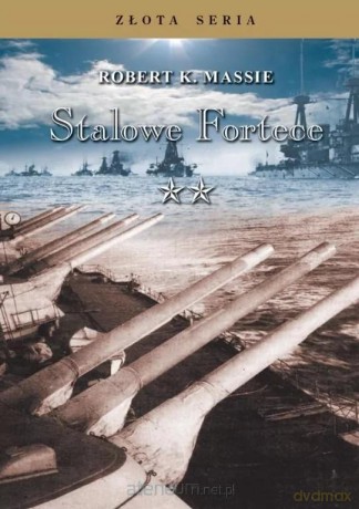 Stalowe Fortece (Tom 2) - Robert K. Massie [KSIĄŻKA]