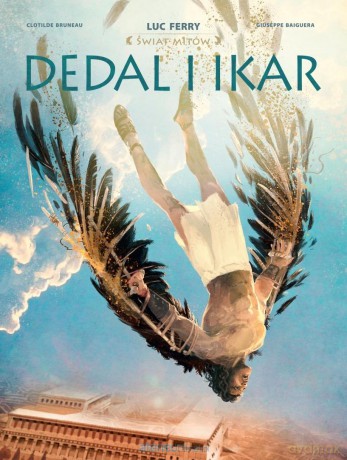 Świat Mitów. Dedal i Ikar - Clotilde Bruneau, Giulia Pellegrini [KOMIKS]
