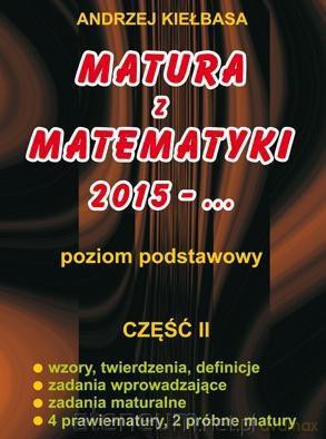 Matura z Matematyki część 2 2015 Kiełbasa [KSIĄŻKA]
