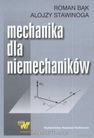 Mechanika dla niemechaników [KSIĄŻKA]