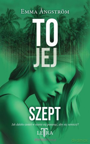 To jej (Tom 3) To jej szept - Emma Angostrom [KSIĄŻKA]