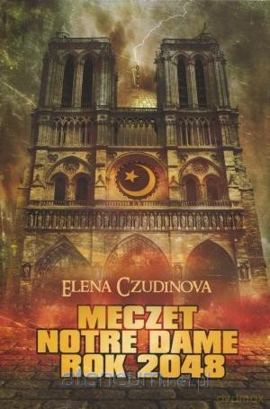 Meczet Notre Dame Rok 2048 [KSIĄŻKA]