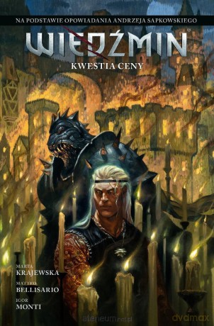 Wiedźmin. Adaptacje opowiadań Andrzeja... - Andrzej Sapkowski, Marta Krajewska, Matteo Bellis [KOMIKS]