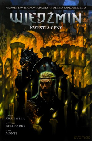 Wiedźmin. Adaptacje opowiadań Andrzeja... - Andrzej Sapkowski, Marta Krajewska, Matteo Bellis [KOMIKS]