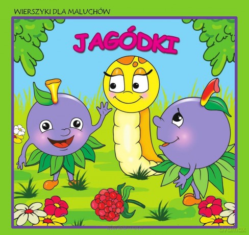 Wierszyki dla maluchów. Jagódki [KSIĄŻKA]