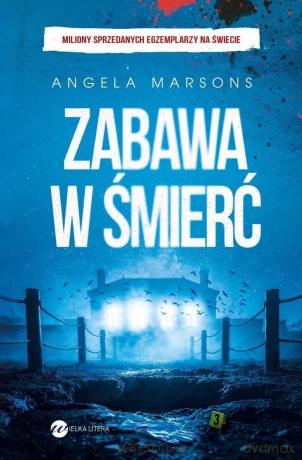 Zabawa w śmierć - Angela Marsons [KSIĄŻKA]