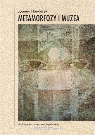 Metamorfozy i muzea [KSIĄŻKA]
