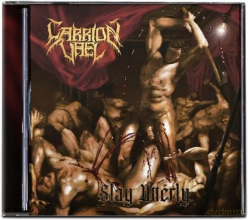 Carrion Vael: Slay Utterly [CD]