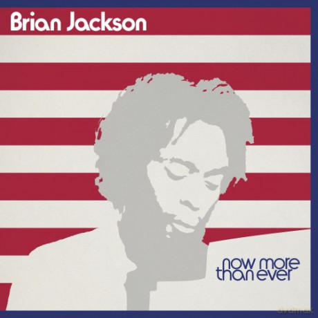 Brian Jackson: Now More Than Ever (digipack) [2CD]