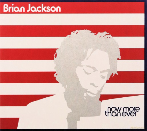Brian Jackson: Now More Than Ever (digipack) [2CD]