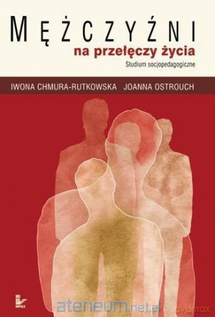 Mężczyźni Na Przełęczy Życia [KSIĄŻKA]