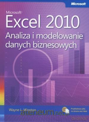 Microsoft Excel 2010. Analiza i modelowanie danych [KSIĄŻKA]