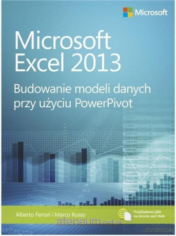 Microsoft Excel 2013: Budowanie modeli danych przy użyciu PoverPivot [KSIĄŻKA]