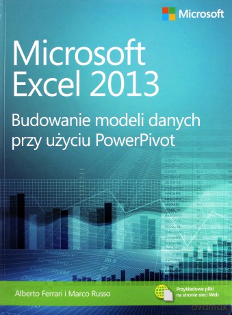 Microsoft Excel 2013: Budowanie modeli danych przy użyciu PoverPivot [KSIĄŻKA]