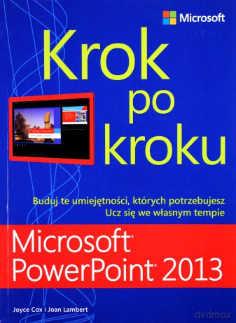 Microsoft PowerPoint 2013. Krok po kroku [KSIĄŻKA]