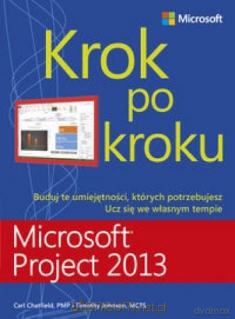 Microsoft Project 2013. Krok po kroku [KSIĄŻKA]