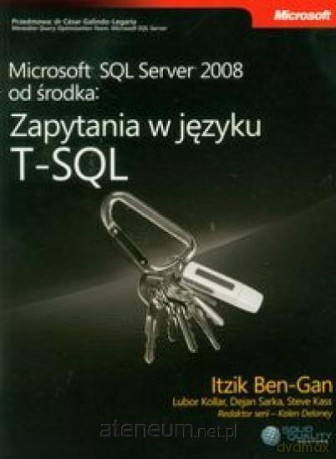 Microsoft SQL Server 2008 od środka: Zapytania w języku T-SQL [KSIĄŻKA]