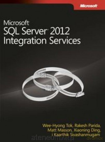 Microsoft SQL Server 2012. Integration Services [KSIĄŻKA]