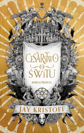 Cesarstwo świtu. Wampirze cesarstwo. Księga 3 - Jay Kristoff [KSIĄŻKA]