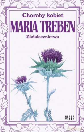 Choroby kobiet. Ziołolecznictwo - Maria Treben [KSIĄŻKA]