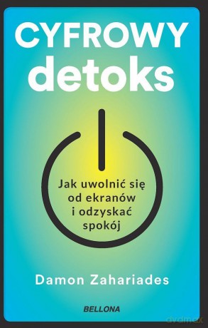 Cyfrowy detoks - Damon Zahariades [KSIĄŻKA]