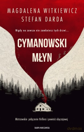 Cymanowski młyn - Magdalena Witkiewicz, Stefan Darda [KSIĄŻKA]