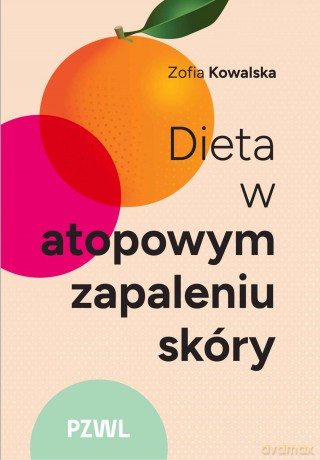 Dieta w atopowym zapaleniu skóry - Zofia Kowalska [KSIĄŻKA]