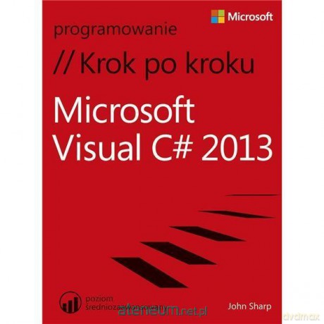 Microsoft Visual C# 2013. Krok po kroku [KSIĄŻKA]