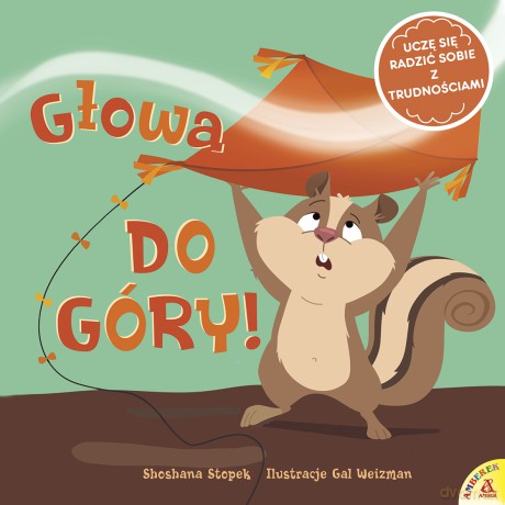 Głowa do góry! Uczę się radzić sobie z trudnościami - Shoshana Stopek, Gal Weizman [KSIĄŻKA]