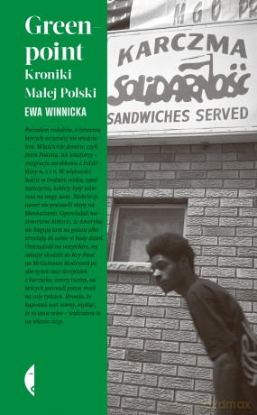Greenpoint. Kroniki Małej Polski - Ewa Winnicka [KSIĄŻKA]