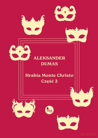 Hrabia Monte Christo (Tom 2) - Aleksander Dumas [KSIĄŻKA]