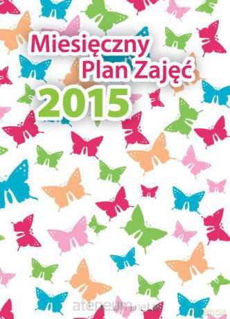 Miesięczny Plan Zajęć 2015 [KALENDARZ]