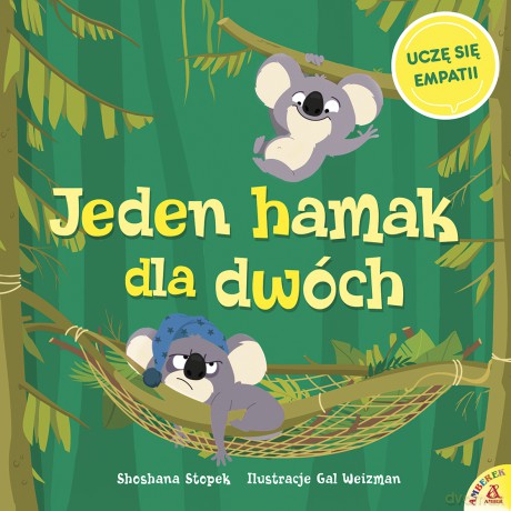 Jeden hamak dla dwóch. Uczę się empatii - Shoshana Stopek, Gal Weizman [KSIĄŻKA]