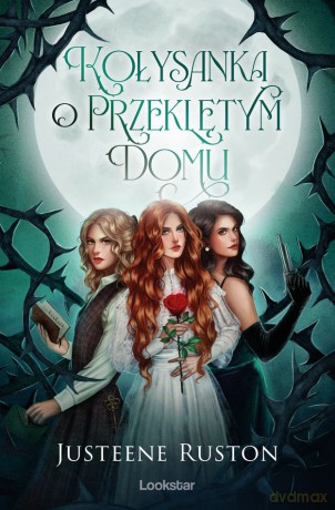 Kołysanka o przeklętym domu - Justeene Ruston [KSIĄŻKA]