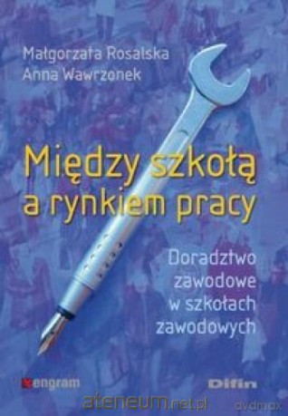 Między szkołą a rynkiem pracy [KSIĄŻKA]